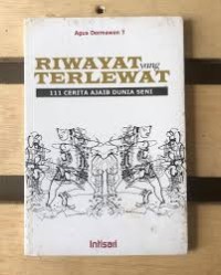 Image of Riwayat yang Terlewat 111 Cerita ajaib dunia seni